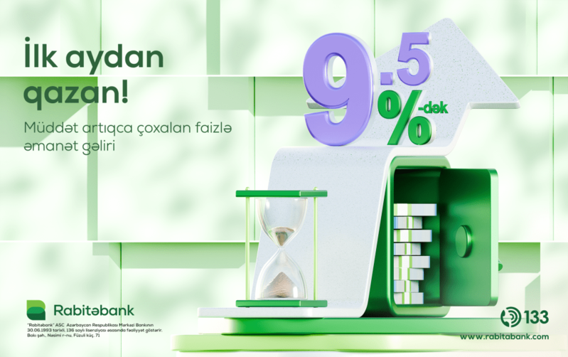 Rabitəbankda əmanətiniz ilk aydan qazanc gətirəcək