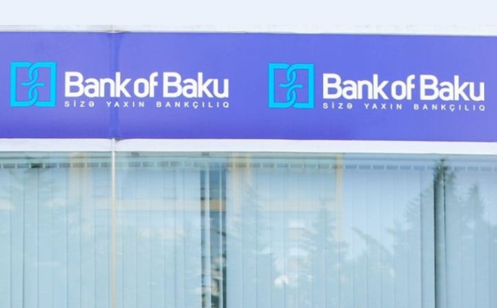 Bank of Baku uğurla addımlayır – 30,8 milyon manat xalis mənfəət