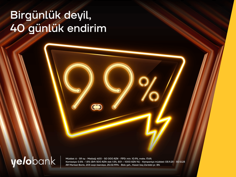 Yelo Bank-dan birgünlük deyil, 40 günlük endirimli kredit kampaniyası