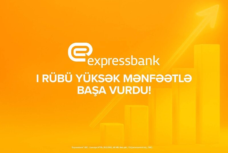 Expressbankın xalis mənfəəti ilin ilk rübündə 35%-dən çox artıb