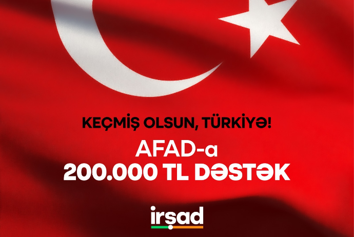 İrşaddan Türkiyə AFAD-a dəstək