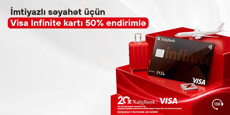 Xalq Bankdan Visa Infinite kartını 50% endirimlə əldə edin