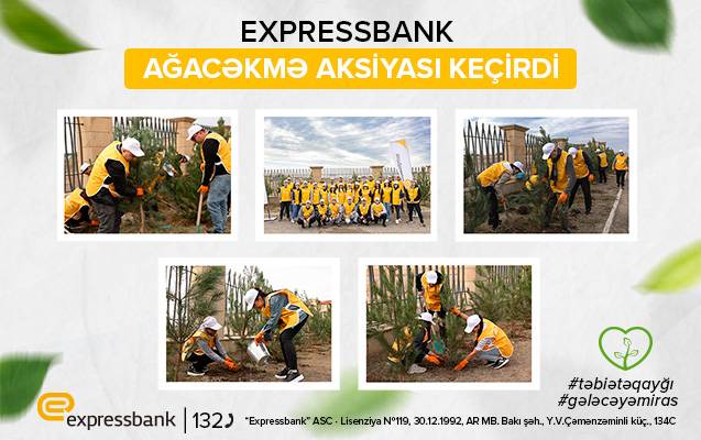 Expressbank silsiləvi ekoloji layihələr keçirir