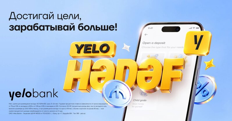 Hədəfinə çat, əlavə faiz qazan: Yelo Bank-dan yeni əmanət məhsulu