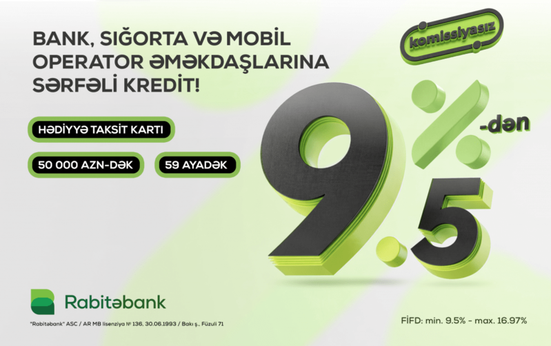 Rabitəbankdan bank, sığorta və mobil operator əməkdaşlarına özəl nağd pul krediti kampaniyası