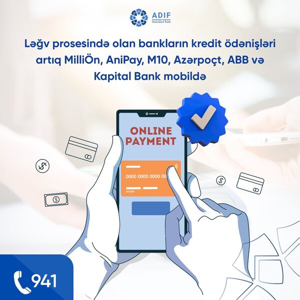 Ləğv prosesində olan bankların kredit ödənişləri artıq MilliÖn, AniPay, M10, Azərpoçt, ABB və Birbank-da