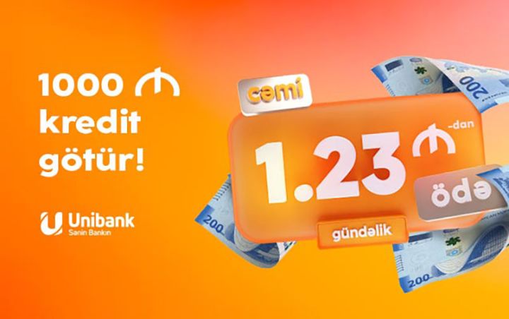 Unibankdan ödənişi günlük cəmi 1.23 AZN-dən başlayan kredit götürün