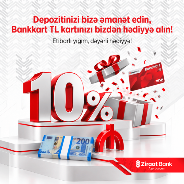 Yüksək gəlir hələ başlanğıcdır – TL kart hədiyyəsi də Ziraat Bank Azərbaycandan