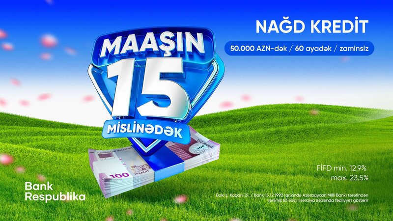 Bank Respublika nağd kreditlər üzrə Novruz kampaniyasına start verir