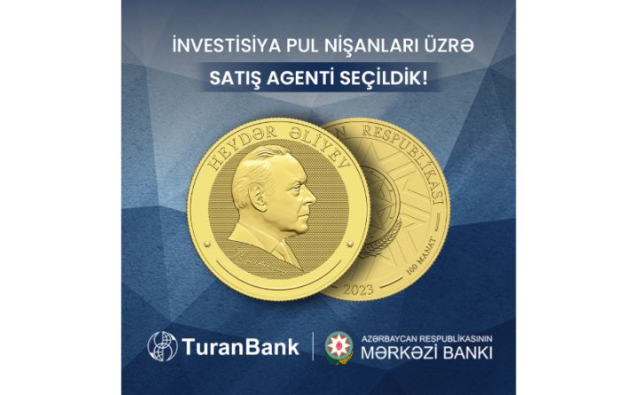 TuranBank investisiya pul nişanları üzrə satış agenti seçildi