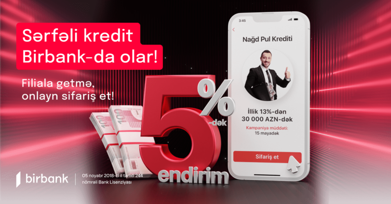 Birbank-da onlayn kredit götürmək filialdan daha sərfəli oldu