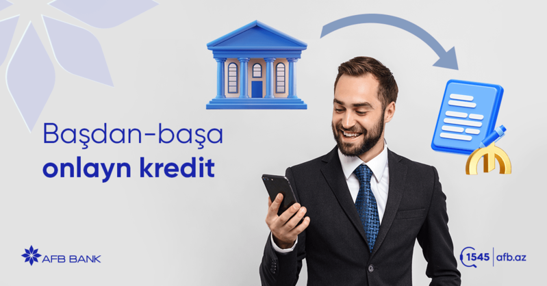 AFB Bank: Banka gəlmədən kredit götürmənin yeni dövrü – 