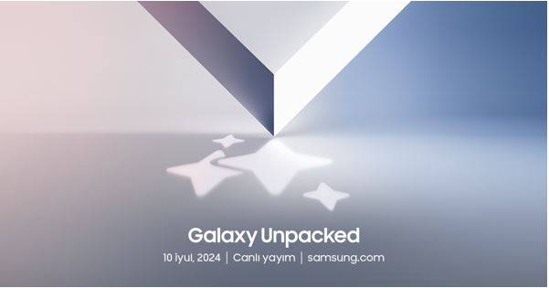 Galaxy Unpacked İyul 2024: Galaxy AI Buradadır