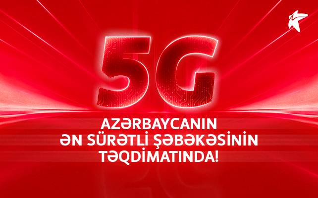 5G Azərbaycanın ən sürətli şəbəkəsinin təqdimatında! 