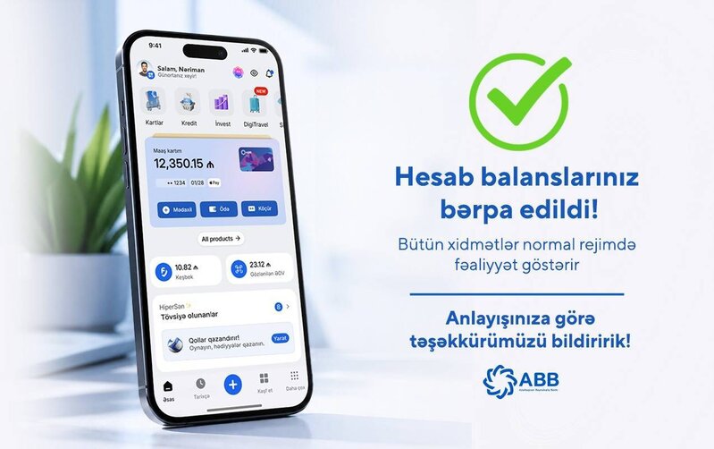 Müştərilərin hesab balansları bərpa edildi – ABB-dən yeni açıqlama