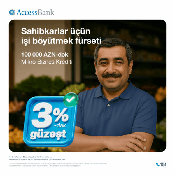 AccessBank-dan mikro və aqro sahibkarlara yay fürsəti – kredit faizlərinə 3%-dək ENDİRİM