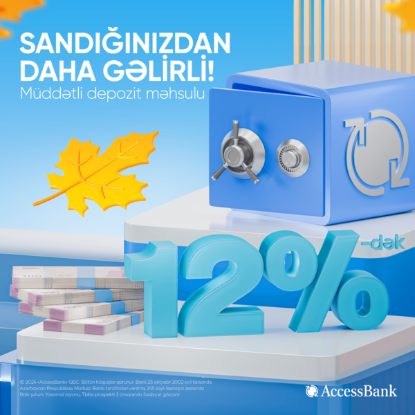 AccessBank-dan yüksək gəlirli 12%-lik əmanət fürsəti