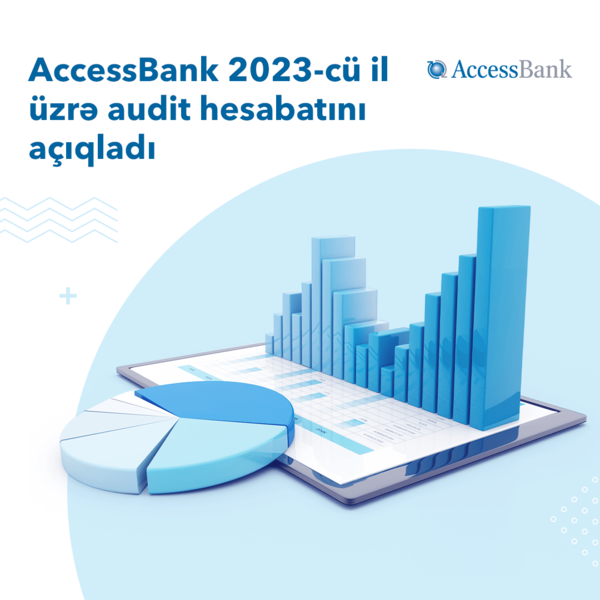 AccessBank 2023-cü il üzrə audit hesabatını açıqladı