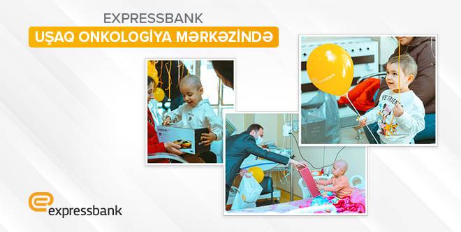 Expressbank Uşaq Onkologiya Mərkəzini ziyarət edib