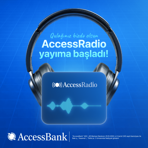 AccessBank-da yeni dalğa – AccessRadio artıq yayımda