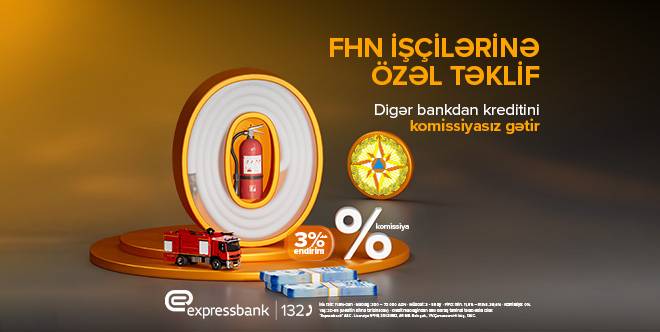 FHN işçilərinə KOMİSSİYASIZ kredit təklifi