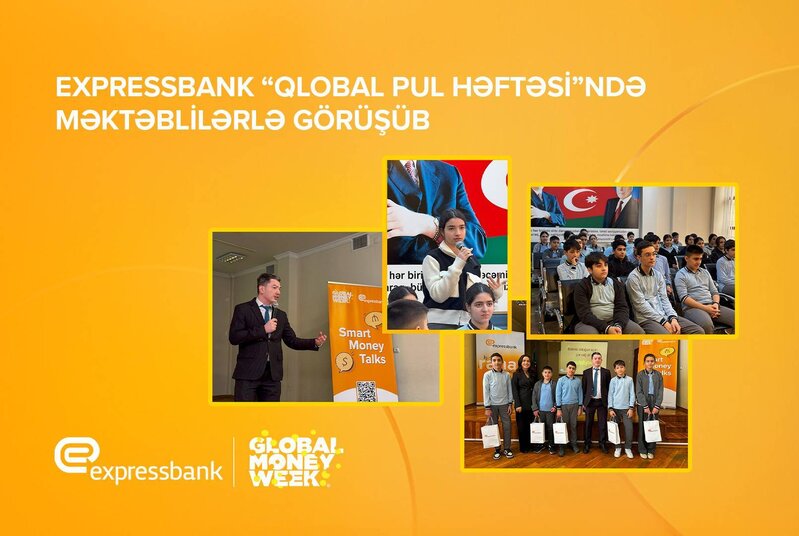 Expressbank Qlobal Pul Həftəsi ilə əlaqədar məktəblilərlə görüşüb
