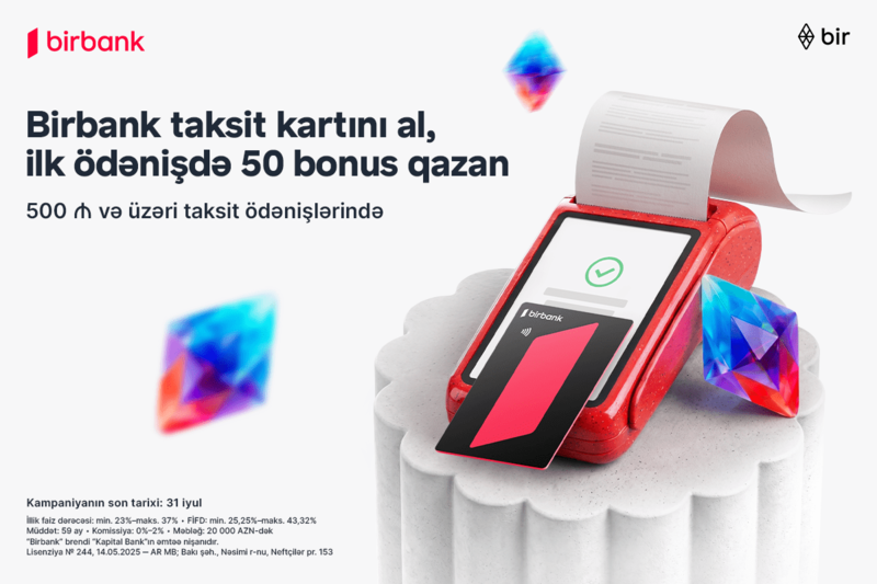 Birbank-ın taksit kartını əldə edin, ilk taksit ödənişinizə 50 bonus qazanın