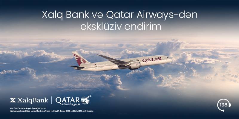 Xalq Bank və Qatar Airways-dən eksklüziv kampaniya davam edir