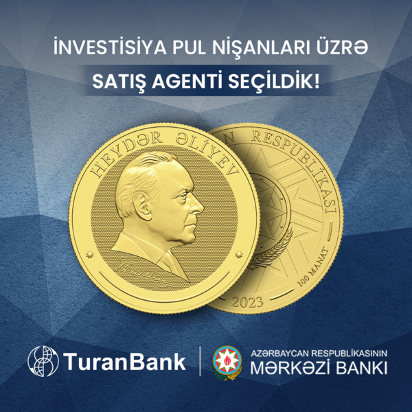 TuranBank Mərkəzi Bank tərəfindən investisiya pul nişanları üzrə satış agenti seçildi