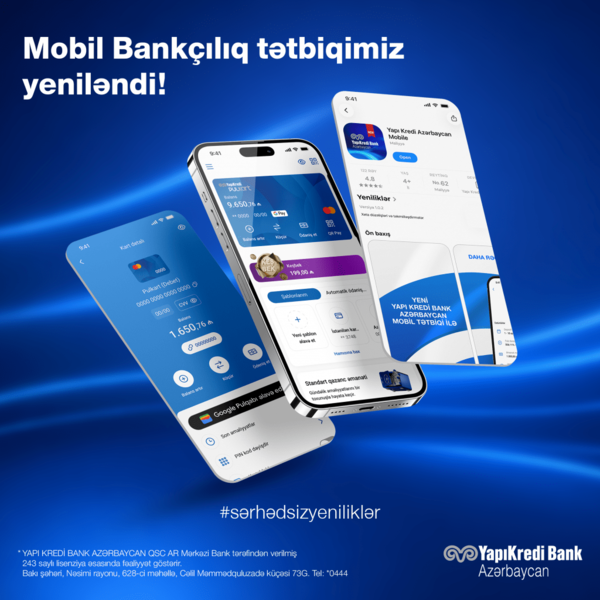 Yapı Kredi Bank Azərbaycan yeni mobil tətbiqini istifadəyə verdi