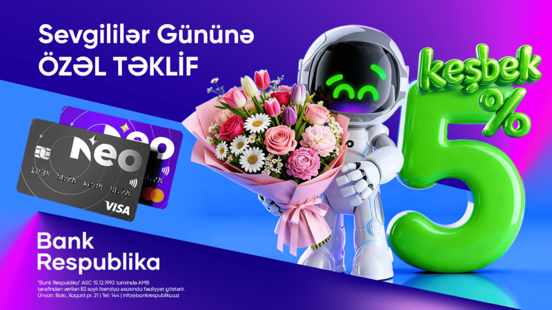 Sevgililər Günü NeoKart ilə daha sərfəli olacaq