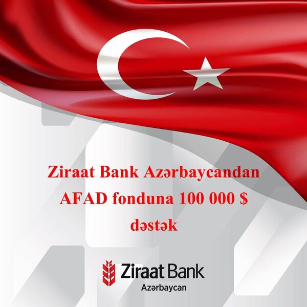 Ziraat Bank Azərbaycan AFAD fonduna 100 000 ABŞ dolları məbləğində dəstək oldu