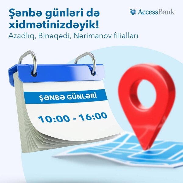AccessBank şənbə günləri də müştərilərə xidmət göstərəcək