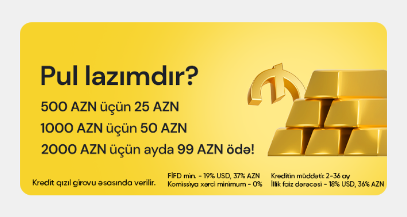 Qızıl gətir, sərfəli kredit götür
