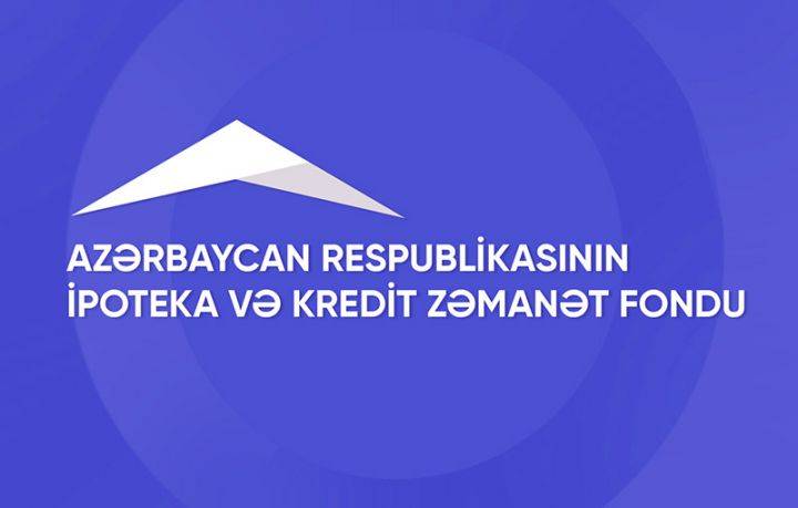 İpoteka və Kredit Zəmanət Fondu ilin ilk yarısında 11.5 mln. manatlıq xalis mənfəət əldə edib