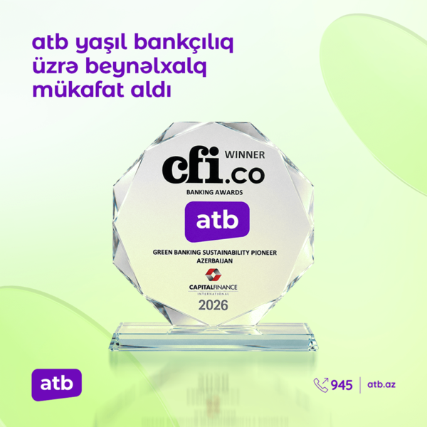 Azər Türk Bank dayanıqlı bankçılıq sahəsində beynəlxalq mükafata layiq görülüb
