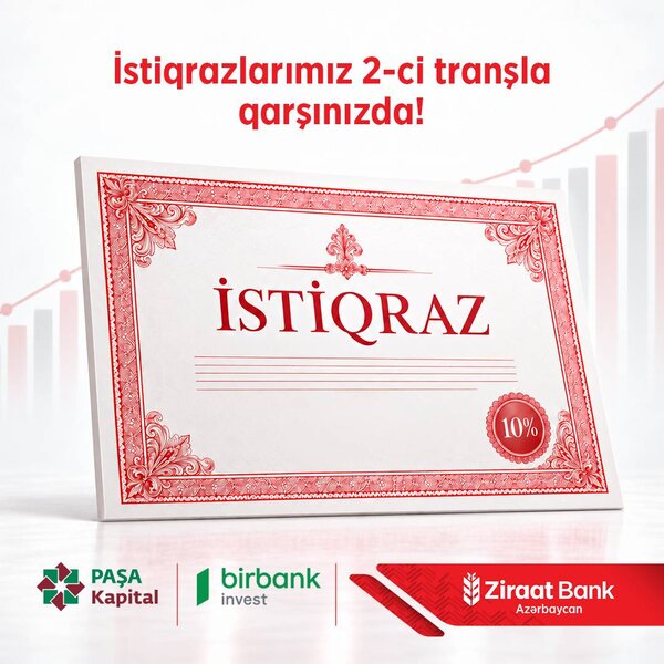 Ziraat Bank Azərbaycanın 15 milyon manatlıq istiqrazlarının II tranşına abunə başladı
