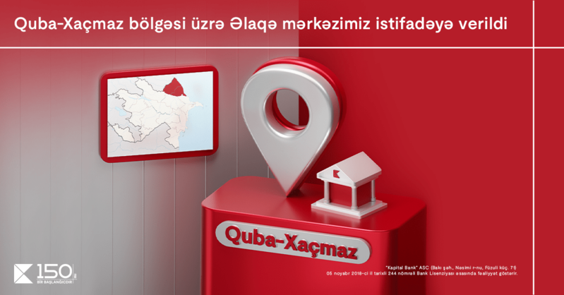 Kapital Bank-ın Quba-Xaçmaz bölgəsi üzrə Əlaqə mərkəzi istifadəyə verildi