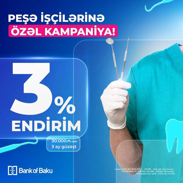 Bank of Baku-dan peşə sahiblərinə özəl TƏKLİF: 3% ENDİRİM + 3 AY GÜZƏŞT