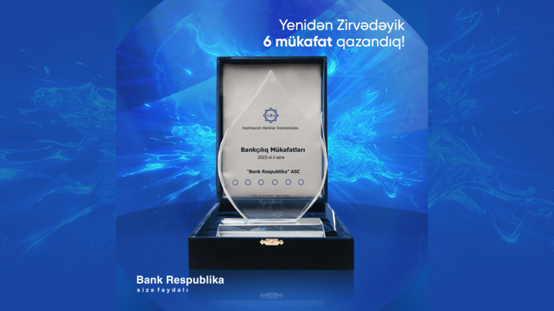 Bank Respublika yenidən zirvədə – 6 mükafat