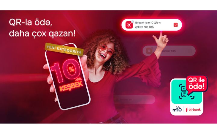 Birbank-da m10 QR kodunu çək və ödə, 10%-dək keşbek qazan