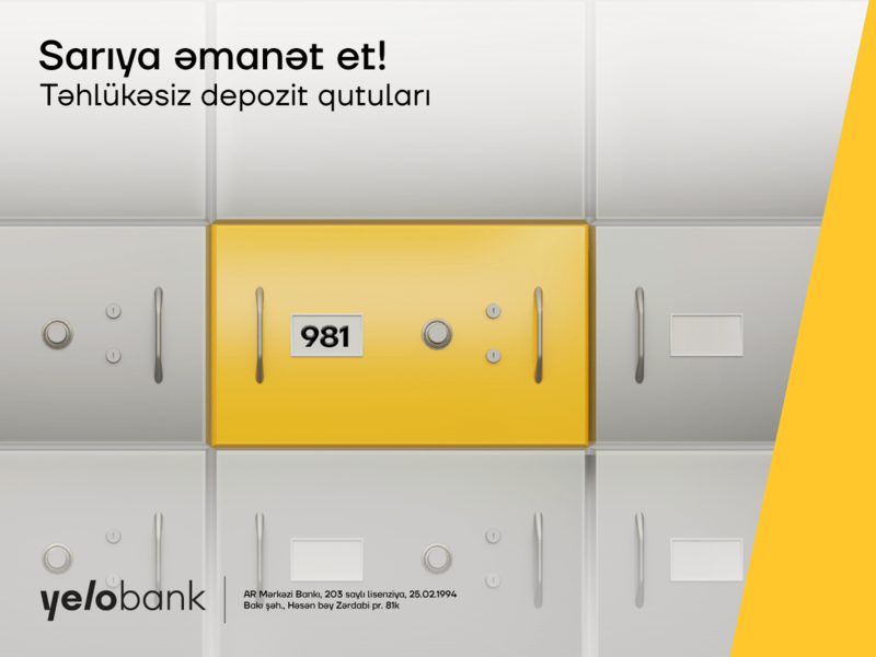 Qiymətli əşyalarınızın təhlükəsizliyi üçün Yelo Bank-dan depozit qutuları