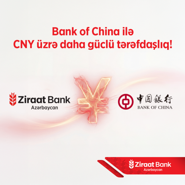 Ziraat Bank Azərbaycan Bank of China-da CNY üzrə müxbir hesab açdı