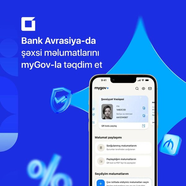 Bank Avrasiya-da şəxsi məlumatlarını myGov-la təqdim et