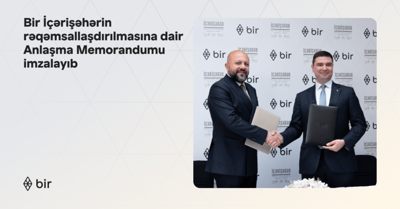 Bir İçərişəhərin rəqəmsallaşdırılmasına dair Anlaşma Memorandumu imzalayıb