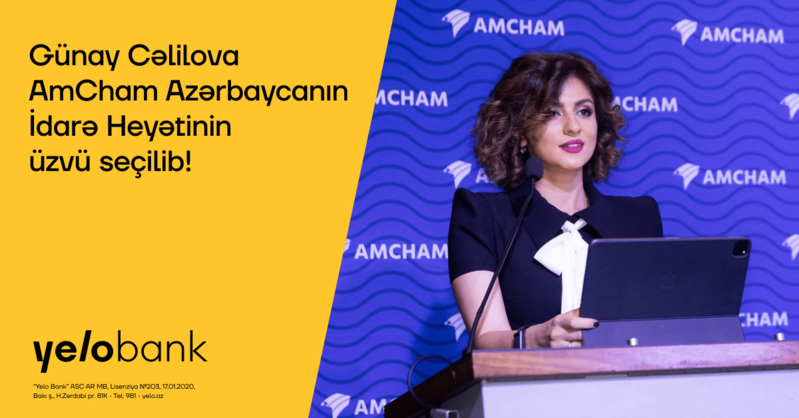 Günay Cəlilova AmCham Azərbaycanın İdarə Heyətinin üzvü seçilib