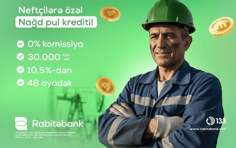 Rabitəbankdan neftçilərə özəl nağd pul kampaniyası