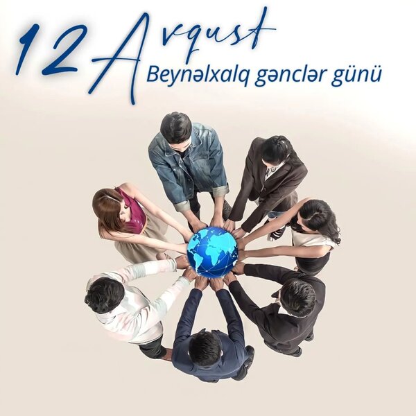 12 avqust - Beynəlxalq Gənclər Günüdür