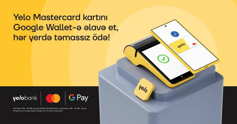 Google Pay artıq Yelo Mastercard istifadəçiləri üçün aktivdir