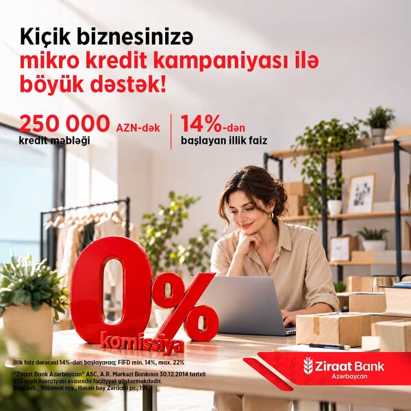 Kiçik biznesin böyük hədəflərinə Ziraat Bank Azərbaycandan sərfəli maliyyə dəstəyi